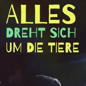 Alles dreht sich um die Tiere