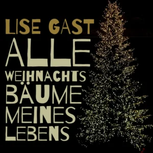 Alle Weihnachtsbäume meines Lebens