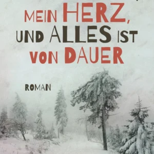Nichts bleibt, mein Herz, und alles ist von Dauer