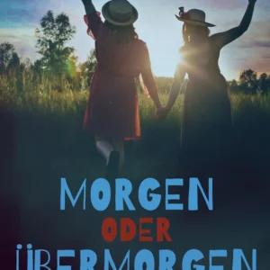 Morgen oder übermorgen