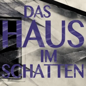 Das Haus im Schatten