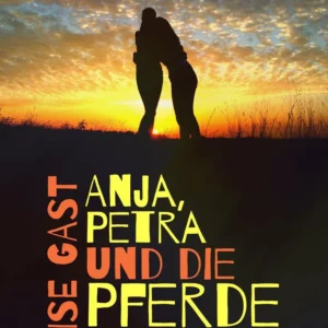 Anja, Petra und die Pferde