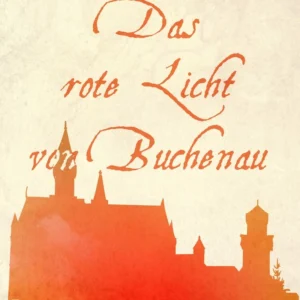 Das rote Licht von Buchenau