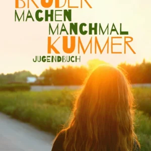 Brüder machen manchmal Kummer