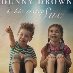Bunny Brown and his Sister Sue