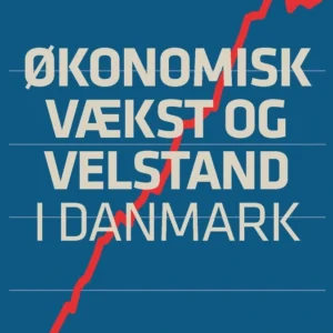 Økonomisk vækst og velstand i Danmark