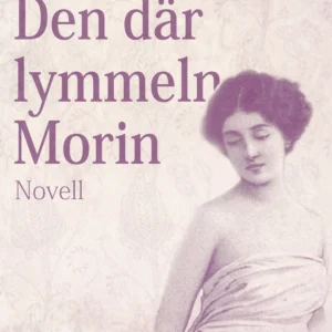 Den där lymmeln Morin