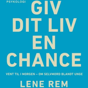 Giv dit liv en chance