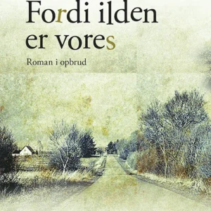 Fordi ilden er vores
