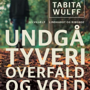 Undgå tyveri, overfald og vold - før du bliver offer