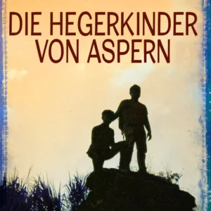 Die Hegerkinder von Aspern