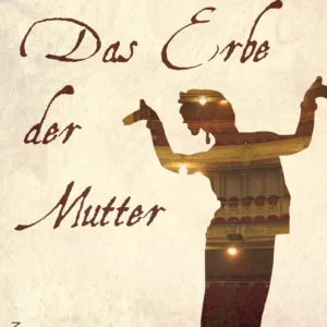 Das Erbe der Mutter
