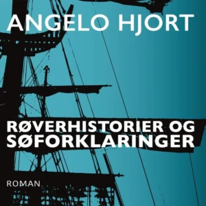 Røverhistorier og søforklaringer