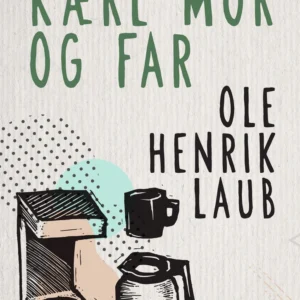 Kære mor og far