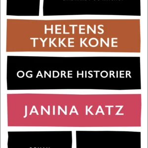 Heltens tykke kone og andre historier