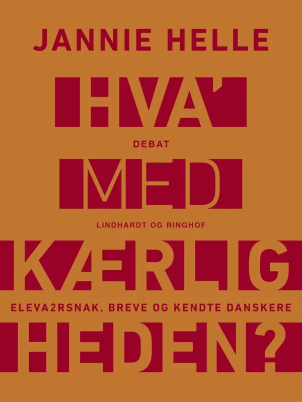 Hva&apos; med kærligheden? Eleva2rsnak, breve og kendte danskere