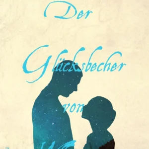 Der Glücksbecher von Willerstein