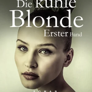 Die kühle Blonde Bd. 1