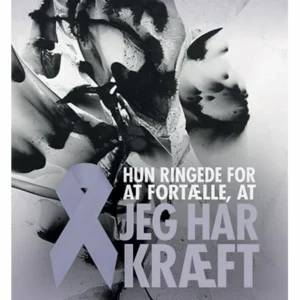 Hun ringede for at fortælle, at jeg har kræft