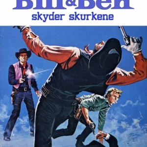 Bill og Ben skyder skurkene