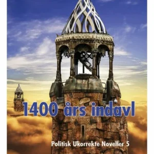 1400 ÅRS INDAVL - POLITISK UKORREKTE NOVELLER 5