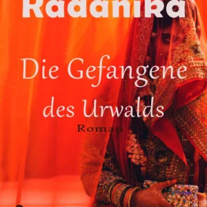 Radanika. Die Gefangene des Urwalds