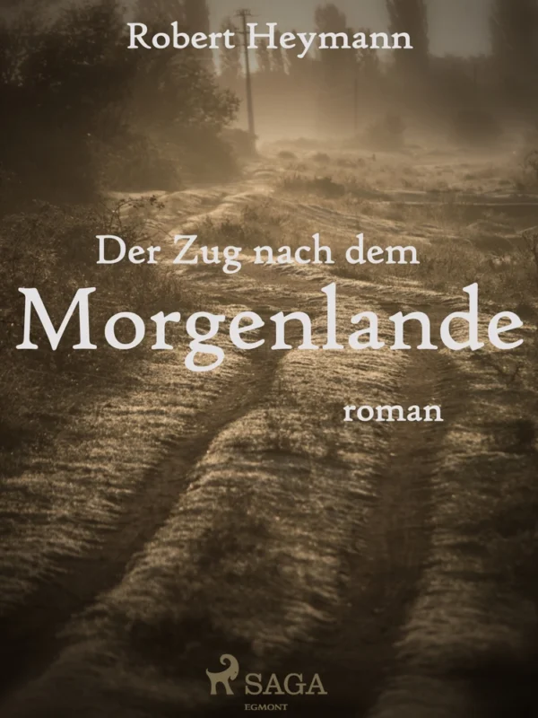 Der Zug nach dem Morgenlande