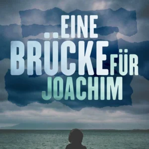 Eine Brücke für Joachim