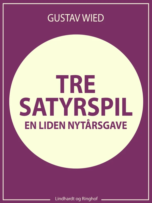 Tre satyrspil: En liden nytårsgave