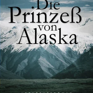 Die Prinzess von Alaska