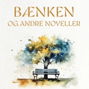 Bænken og andre noveller