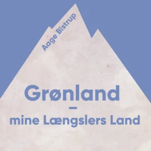 Grønland  -  mine Længslers Land