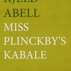 Miss Plinckby&apos;s kabale