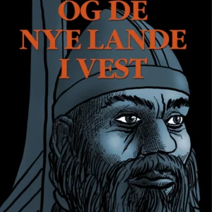 Erik den Røde - og de nye lande i vest