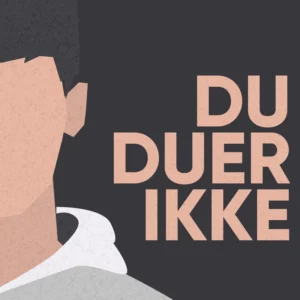 Du duer ikke