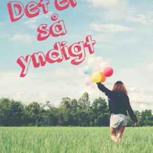 Det er så yndigt