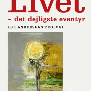 Livet - det dejligste eventyr bd. 1-2