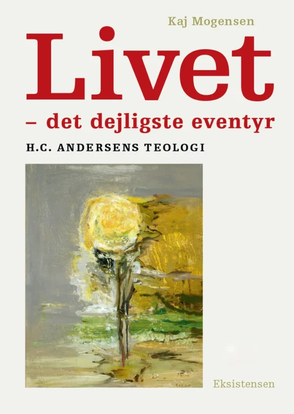 Livet - det dejligste eventyr bd. 1-2