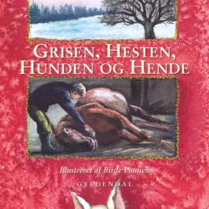 Grisen, hesten, hunden og hende