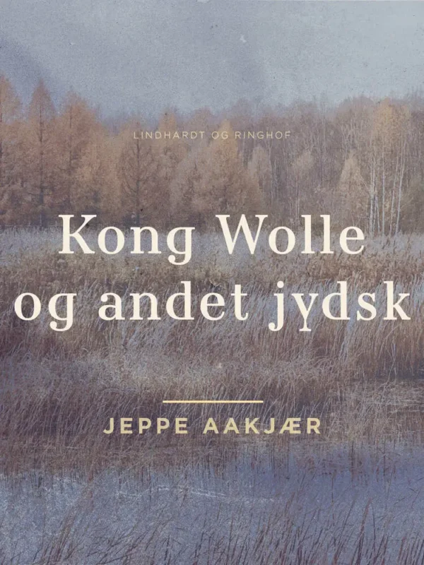 Kong Wolle og andet jydsk