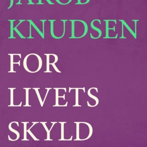 For livets skyld