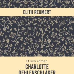 Et livs roman - Charlotte Oehlenschläger
