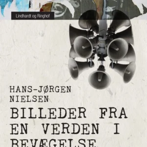 Billeder fra en verden i bevægelse : politiske besyv 1968-80