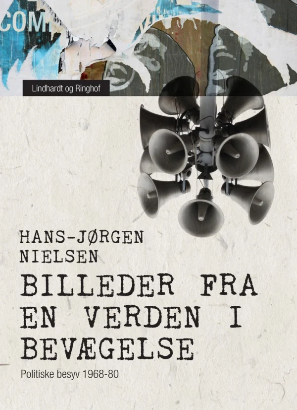 Billeder fra en verden i bevægelse : politiske besyv 1968-80