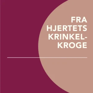 Fra hjertets krinkelkroge