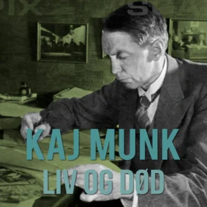 Kaj Munk - liv og død