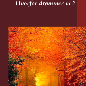 Hvorfor drømmer vi ?