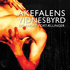 Akefalens vidnesbyrd og andre fortællinger