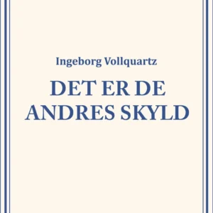 Det er de andres skyld