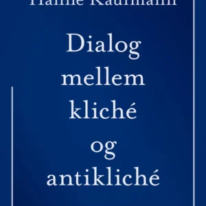 Dialog mellem kliché og antikliché